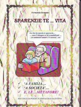 Visualizza i dettagli per SPARENZIE TE VITA Raccolta di poesie in vernacolo Immagine di SPARENZIE TE VITA Raccolta di poesie in vernacolo
